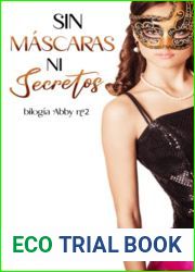 Sin mascaras ni secretos (Bilogia Abby) (Spanish Edition)