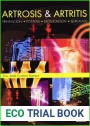 Artrosis and artritis. Prevencion, postura, reeducacion y ejercicios (Bicolor) (Spanish Edition)