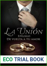 La union. Epilogo de vuelta a tu amor
