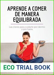 Aprende a comer de manera equilibrada: Las claves para cuidarte por dentro y por fuera (Salud y bienestar) (Spanish Edition)