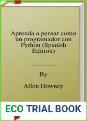 Aprenda a pensar como un programador con Python (Spanish Edition)