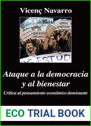 Ataque a la democracia y al bienestar: Critica al pensamiento economico dominante