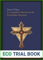 La verdadera historia de las Sociedades Secretas: La busqueda del conocimiento oculto (Spanish Edition)
