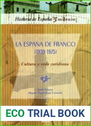 La Espana de Franco (1939-1975). Cultura y vida cotidiana