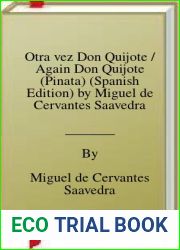 Otra vez Don Quijote Again Don Quijote (Pinata) (Spanish Edition) by Miguel de Cervantes Saavedra (2005-06-30)