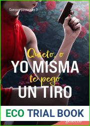 Quieto , o yo misma te pego un tiro (Cuerpos pasionales 3) (Spanish Edition)
