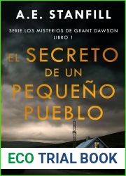 El Secreto de un Pequeno Pueblo (Serie Los Misterios de Grant Dawson no 1)