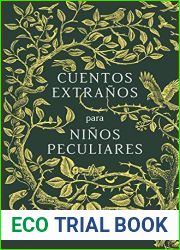 Cuentos extranos para ninos peculiares (Spanish Edition)