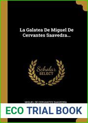 La Galatea De Miguel De Cervantes Saavedra… (Spanish Edition)