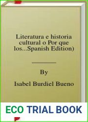 Literatura e historia cultural o Por que los…Spanish Edition)