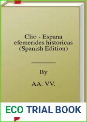 Clio - Espana efemerides historicas (Spanish Edition)