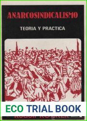Anarcosindicalismo: teoria y practica