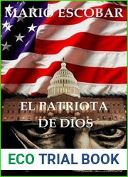El patriota de Dios: El terror terrorista en el corazon politico de America