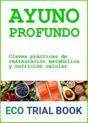 Ayuno Profundo 3.0: Claves practicas de restauracion metabolica y nutricion celular