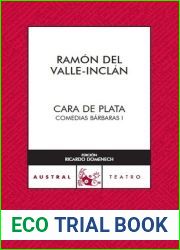 Cara de plata (Comedias barbaras, #1)