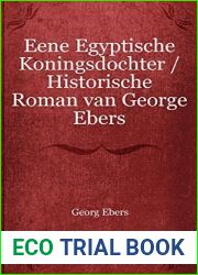 Eene Egyptische Koningsdochter Historische Roman van George Ebers