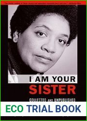 I Am Your Sister: Collected and Unpublished Writings of Audre Lorde (Transgressing Boundaries: Studies in Black Politics and Black Communities)