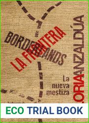 Borderlands La frontera: La nueva mestiza (Ensayo)