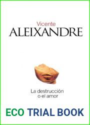 La destruccion o el amor