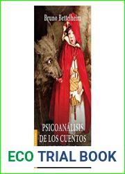Psicoanalisis de los cuentos de hadas [Paperback] Bruno Bettelheim