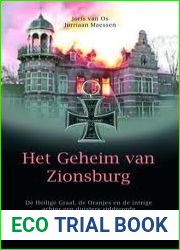 Het geheim van Zionsburg: de Heilige Graal, de Oranjes en de intrige achter een duistere ridderorde