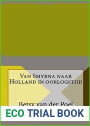 Van Smyrna Naar Holland in Oorlogstijd