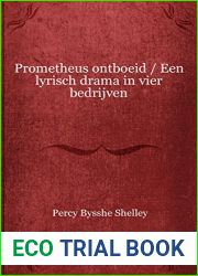 Prometheus ontboeid Een lyrisch drama in vier bedrijven
