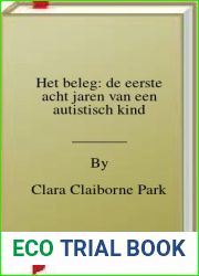 Het beleg: de eerste acht jaren van een autistisch kind