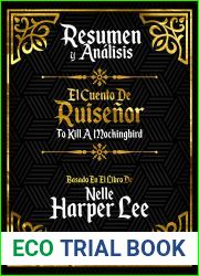 Resumen Y Analisis: Matar A Un Ruisenor (To Kill A Mockingbird) - Basado En El Libro De Nelle Harper Lee