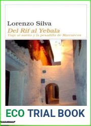 Del Rif al Yebala : Viaje al sueno y la pesadilla de Marruecos