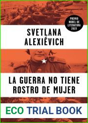 La guerra no tiene rostro de mujer (Voces de utopia, #1)