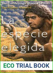 La especie elegida: La larga marcha de la evolucion humana
