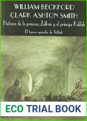 Historia de la princesa Zulkais y el principe Kalilah: el tercer episodio de Vathek