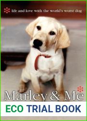 Marley and Me: Life and Love With the World|s Worst Dog