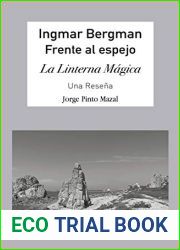 Ingmar Bergman; Frente Al Espejo,: La Linterna Magica. Una Resena (Spanish Edition)