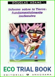 Informe sobre la Tierra: Fundamentalmente inofensiva (Guia del autoestopista galactico, #5)