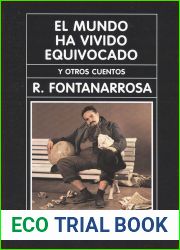 El mundo ha vivido equivocado y otros cuentos