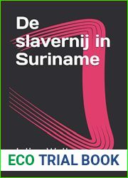 De slavernij in Suriname (Dutch Edition)