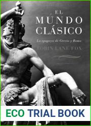 El mundo clasico: La epopeya de Grecia y Roma