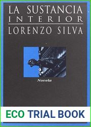 La sustancia interior: novela