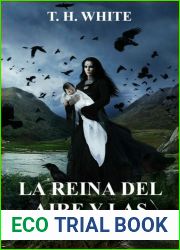 La reina del aire y las tinieblas (The Once and Future King, #2)