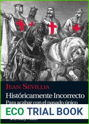 Historicamente incorrecto: para acabar con el pasado unico