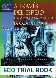 A traves del espejo y lo que Alicia encontro alli La caza del Snark